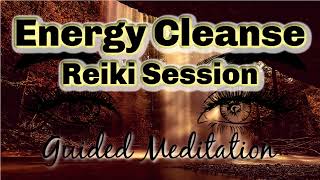 Reiki Energy Cleanse [Guided Meditation] to Clear Energy Field ✨