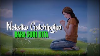 Garo Gospel Song || Noksiko Galchipgipa Bara Suri Gita _ Whatsapp Status✝️