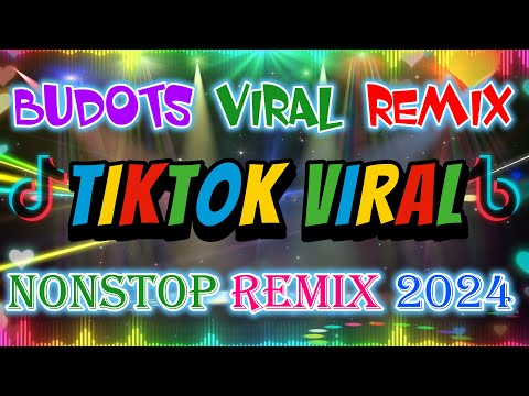 TIKTOK BUDOTS VIRAL REMIX 2024 💃 NEW NONSTOP TIKTOK DANCE REMIX 2024🔥