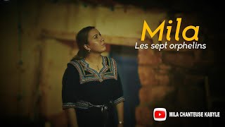 MILA Chanteuse Kabyle- Les sept orphelins (Clip 2025)