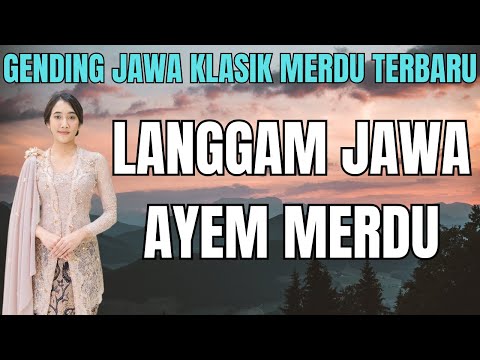 GENDING JAWA KLASIK MERDU TERBARU LANGGAM JAWA AYEM MERDU