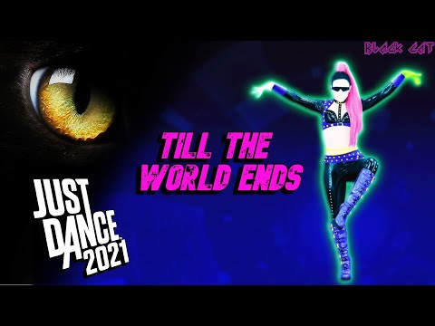 Just Dance 2021: Till The World Ends by Britney Spears (Cover) | Gameplay by BLACKCAT