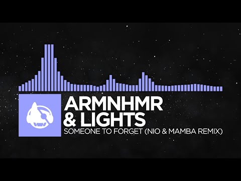 [Future Bass] - ARMNHMR & Lights - Someone To Forget (NIO & Mamba Remix)