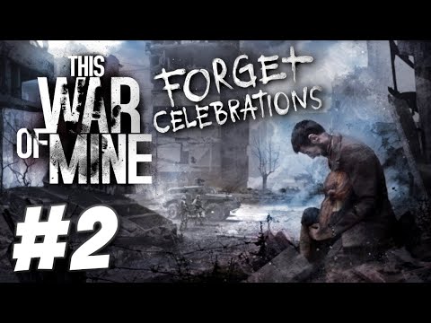 A Shadow in the Night - This War of Mine: Forget Celebrations DLC (Part 2)