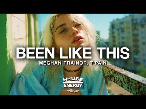 Meghan Trainor, T-Pain - Been Like This (Lyrics)