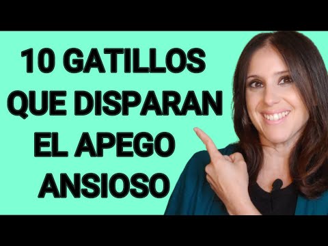 Apego ANSIOSO: 10 Gatillos que lo Disparan en PAREJA