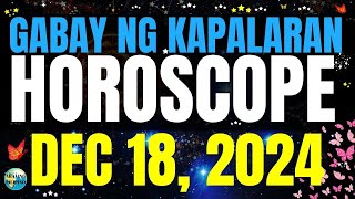 Horoscope Ngayong Araw December 18, 2024 🔮 Gabay ng Kapalaran Horoscope Tagalog #horoscopetagalog