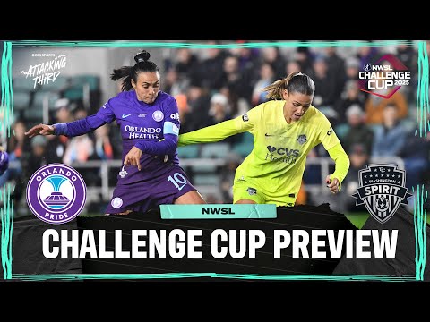 NWSL Challenge Cup Preview | Orlando Pride vs Washington Spirit | Attacking Third