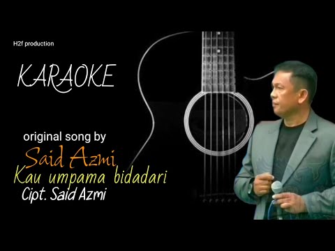 KARAOKE - Kau Umpama Bidadari - Cipt. Said Azmi