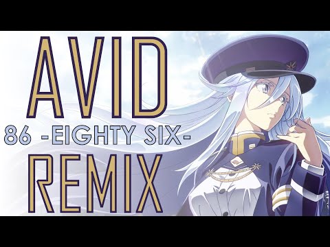 Avid Remix [86 -EIGHTY-SIX- ED by Hiroyuki Sawano]