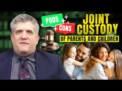 The Pros and Cons of Joint Custody of Parents and Children