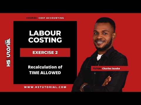 Labour Costing - [Ex 2] Recalculation of Time Allowed