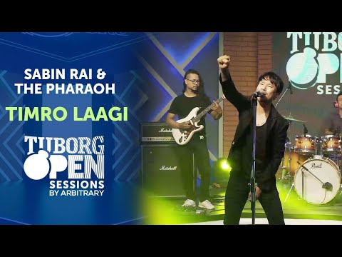 Timro Laagi - Sabin Rai & The Pharaoh | Tuborg Open Sessions Season 2