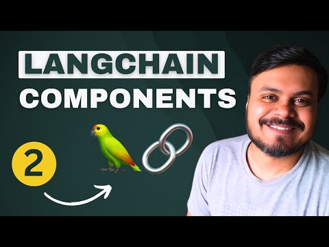 LangChain Components | LangChain Video #2 | CampusX