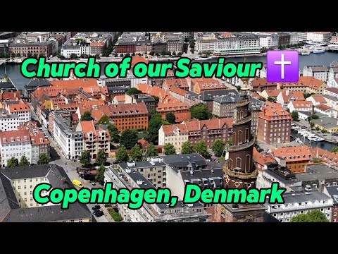 Church of Our Saviour ✝️ - Copenhagen, Denmark