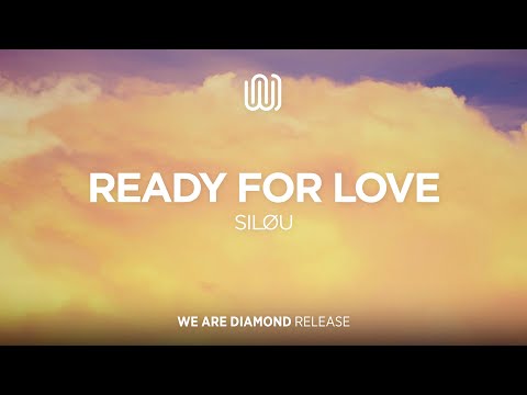 SILØU - Ready for Love