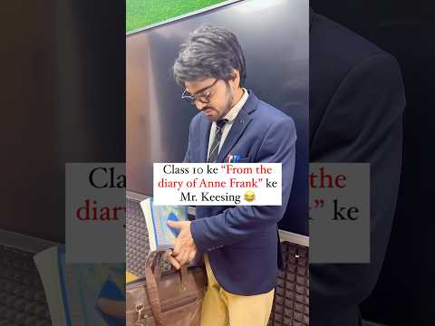 Lo class-10 waalo mil lo Mr Keesing se 🤣🤣🤣 #shorts #class10 #annefrank