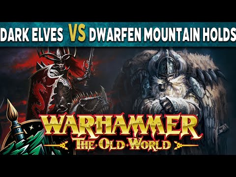 Dark Elves vs Dwarfen Mountain Holds Warhammer The Old World Battle Report