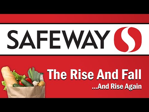 Safeway - The Rise and Fall...And Rise Again