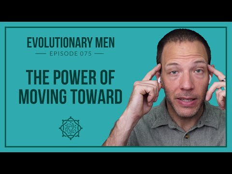 The Power of Moving Toward