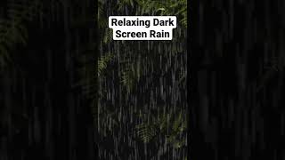 Relaxing Dark Screen Rain