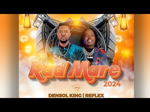 MIXTAPE RAD MARE 2k24 - DENSOL KING ft REFLEX