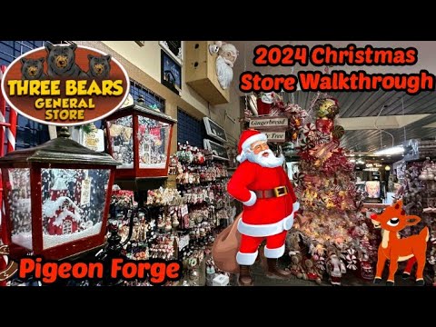 Three Bears General Store Christmas Decor 2024 Walkthrough - Pigeon Forge TN