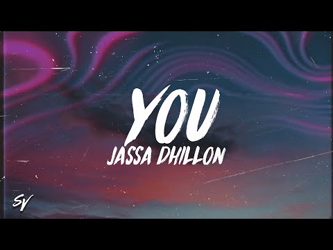 You - Jassa Dhillon (Lyrics/English Meaning)