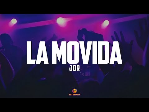 JDR - La Movida (Letra/Lyrics)