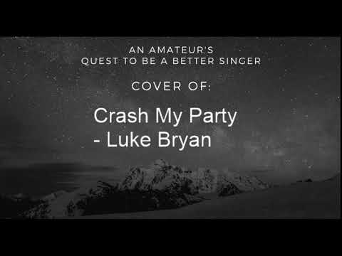 Quest to be a Better Singer: Crash My Party - Luke Bryan Cover