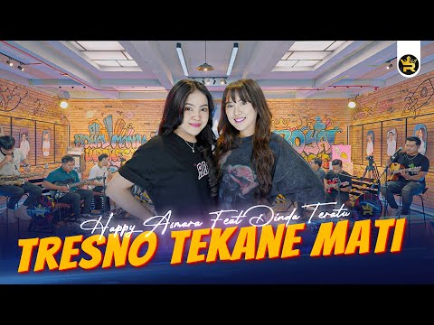 HAPPY ASMARA FT DINDA TERATU - TRESNO TEKANE MATI | NEW VERSION ( Official Live Video Royal Music )