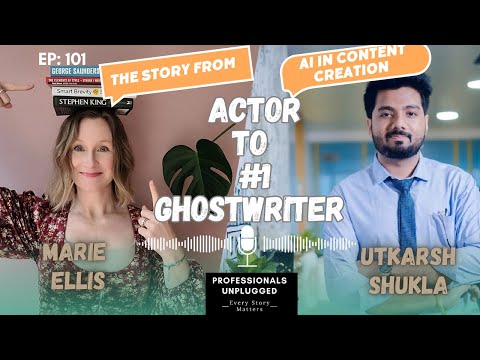 Marie Ellis: From Actor to #1 Ghostwriter | AI in Content Creation | Professionals Unplugged | Muse