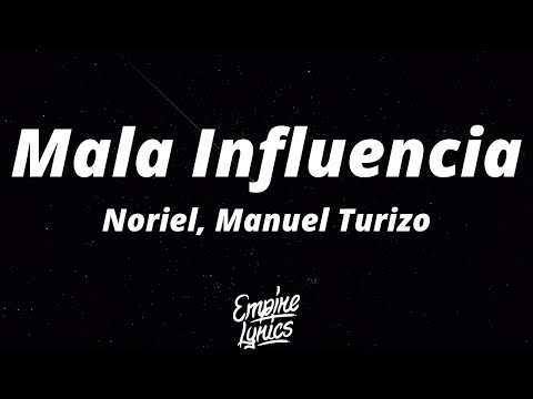 Noriel, Manuel Turizo - Mala Influencia (Letra/Lyrics)