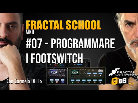 Fractal School MKII #07 - Programmare i Footswitch