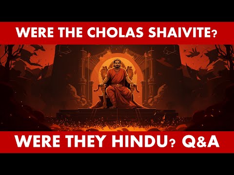 Were the Cholas Hindu? Were they Shaivite? Were they sectarian? Dharmic pluralism ancient India Q&A