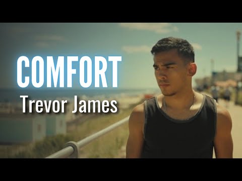 Trevor James - Comfort (Official Music Video)