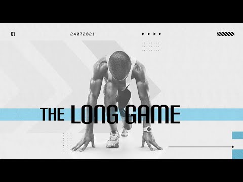 The Long Game - Focus