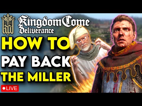 Kingdom Come Deliverance - Trying To Pay Back The Miller In Rattay (Hardcore Mode)