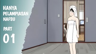 HANYA PELAMPIASAN NAFSU PART 1 - Animasi sekolah