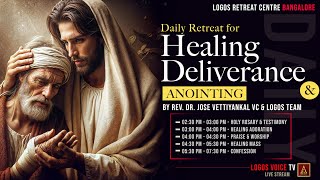 Daily Retreat for Healing, Deliverance and Anointing | 10 - January -2025  |  Logos Retreat Centre