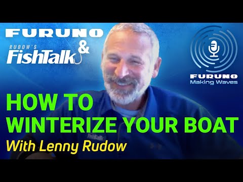 How To Winterize Your Boat With Lenny Rudow - Furuno Making Waves Podcast Ep. 4