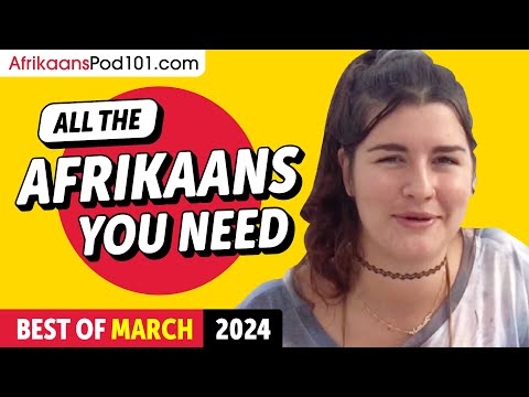 Your Monthly Dose of Afrikaans - Best of March 2024