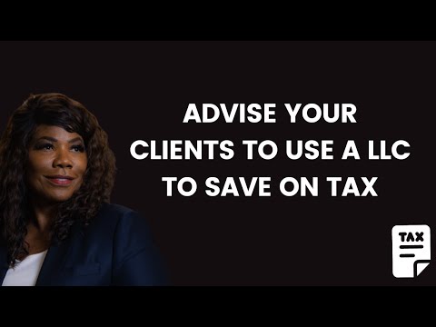 You should Advise Your Clients To Use A LLC To Save On Tax