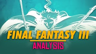 FINAL FANTASY III - Series Analysis