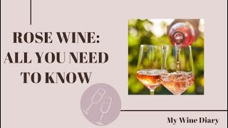 ROSE WINE: ALL YOU NEED TO KNOW