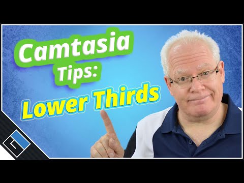 Camtasia Tips: Camtasia Lower Thirds