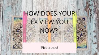 HOW DOES YOUR EX VIEW YOU NOW?😲😌😏|🔮PICK A CARD🔮|