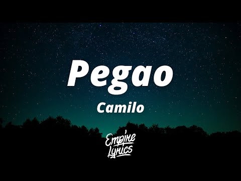 Camilo - Pegao (Letra) | Pega'o como en iglesia de barrio, pega'o, Como lengua en vaso congela'o