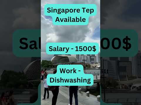 Singapore Tep Available | Singapore job | Singapore Work Permit