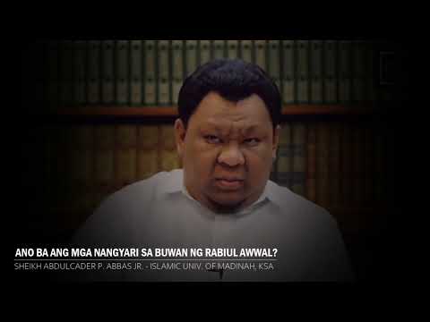 Anu ang nangyari sa Buwan ng Rabiul Awwal? 🎙Sheikh Abdulcader P. Abbas Jr. - Madinah Univ., KSA